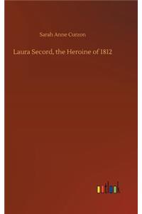 Laura Secord, the Heroine of 1812