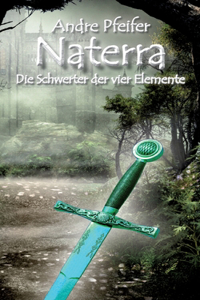 Naterra - Die Schwerter der vier Elemente