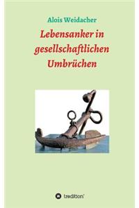 Lebensanker in gesellschaftlichen Umbrüchen