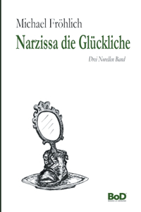 Narzissa die Glückliche