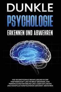 Dunkle Psychologie erkennen und abwehren