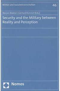 Security and the Military Between Reality and Perception