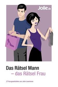 Rätsel Mann - das Rätsel Frau