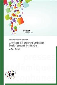 Gestion de Déchet Urbains Socialement Intégrée