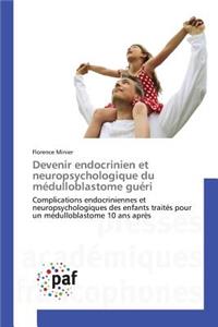 Devenir Endocrinien Et Neuropsychologique Du Médulloblastome Guéri