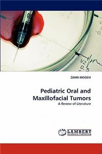 Pediatric Oral and Maxillofacial Tumors