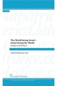The World Facing Israel - Israel Facing the World