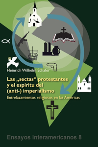 'sectas' protestantes y el espíritu del (anti-) imperialismo