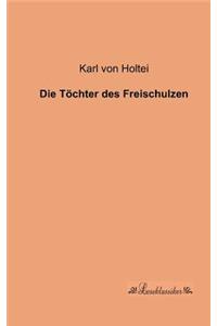 Die Töchter des Freischulzen
