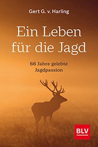 Ein Leben fur die Jagd