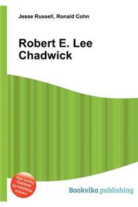 Robert E. Lee Chadwick