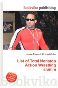 List of Total Nonstop Action Wrestling Alumni