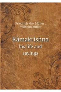 Râmakrishna his life and sayings