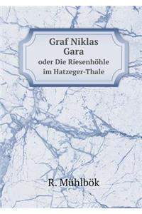 Graf Niklas Gara oder Die Riesenhöhle im Hatzeger-Thale