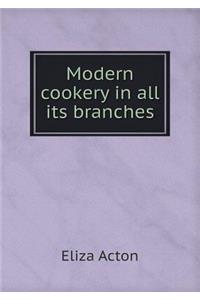 Modern Cookery in All Its Branches