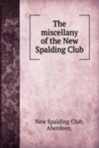 miscellany of the New Spalding Club