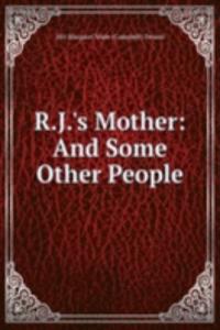 R.J.'s Mother: And Some Other People