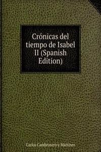 Cronicas del tiempo de Isabel II (Spanish Edition)