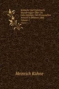 Kritische Und Unkritische Wanderungen Uber Die Gefechtsfelder Der Preussischen Armeen in Bohmen 1866