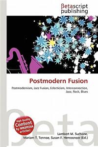 Postmodern Fusion