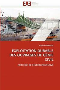 Exploitation Durable Des Ouvrages de Génie Civil