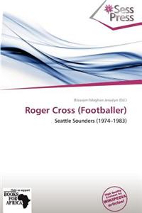 Roger Cross (Footballer)