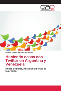 Haciendo cosas con Twitter en Argentina y Venezuela