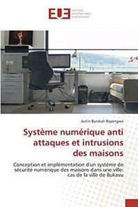 Système numérique anti attaques et intrusions des maisons