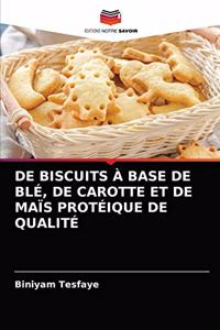 de Biscuits À Base de Blé, de Carotte Et de Maïs Protéique de Qualité