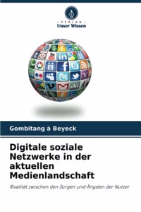 Digitale soziale Netzwerke in der aktuellen Medienlandschaft