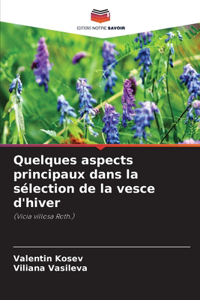 Quelques aspects principaux dans la sélection de la vesce d'hiver