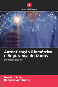 Autenticação Biométrica e Segurança de Dados