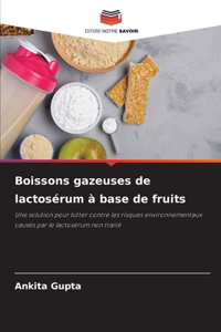 Boissons gazeuses de lactosérum à base de fruits