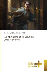 Ministère et le Salut de Judas Iscariot