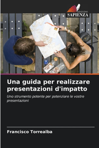 guida per realizzare presentazioni d'impatto