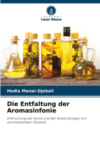 Entfaltung der Aromasinfonie