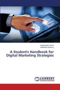 Student's Handbook for Digital Marketing Strategies
