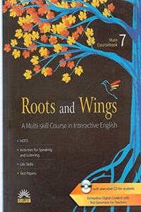 Roots and Wings ( A multi-skill course in interactive english) class 7