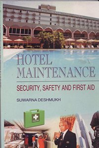 Hotel Maintenance:  Security, Safety And First Aid