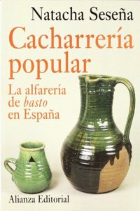 Cacharreria popular / Folk Pottery: La alfareria de Basto en Espana / Basto pottery in Spain (Libros Singulares)