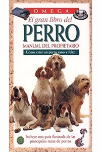 EL GRAN LIBRO DEL PERRO (GUIAS DEL NATURALISTA-ANIMALES DOMESTICOS-PERROS) (Spanish Edition)