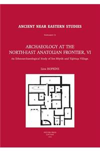 Archaeology at the North-east Anatolian Frontier, VI
