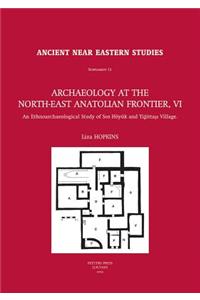 Archaeology at the North-East Anatolian Frontier, VI