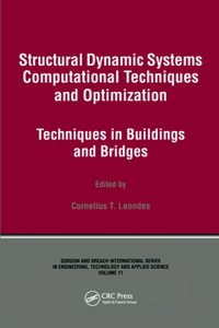 Structural Dynamic Systems Computational Techniques and Optimization