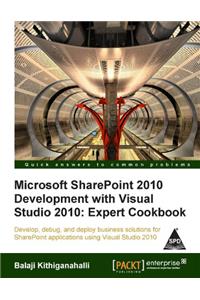 Microsoft Sharepoint 2010 Development with Visual Studio: Expert Cookbook