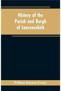 History of the Parish and Burgh of Laurencekirk