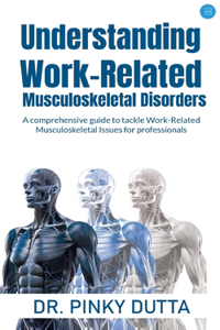 Understanding Work-Related Musculoskeletal Disorders
