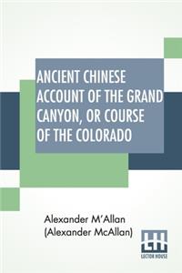 Ancient Chinese Account Of The Grand Canyon, Or Course Of The Colorado