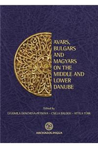 Avars, Bulgars and Magyars on the Middle and Lower Danube