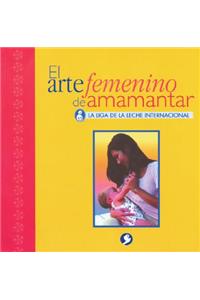 El Arte Femenino de Amamantar